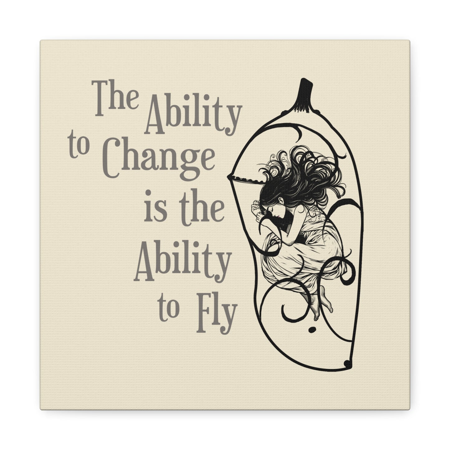 Inspirational Change Wall Decor for Dreamers | Perfect Meaningful Gift for Growth | Ability to Change is the Ability to Fly Artistic Canvas