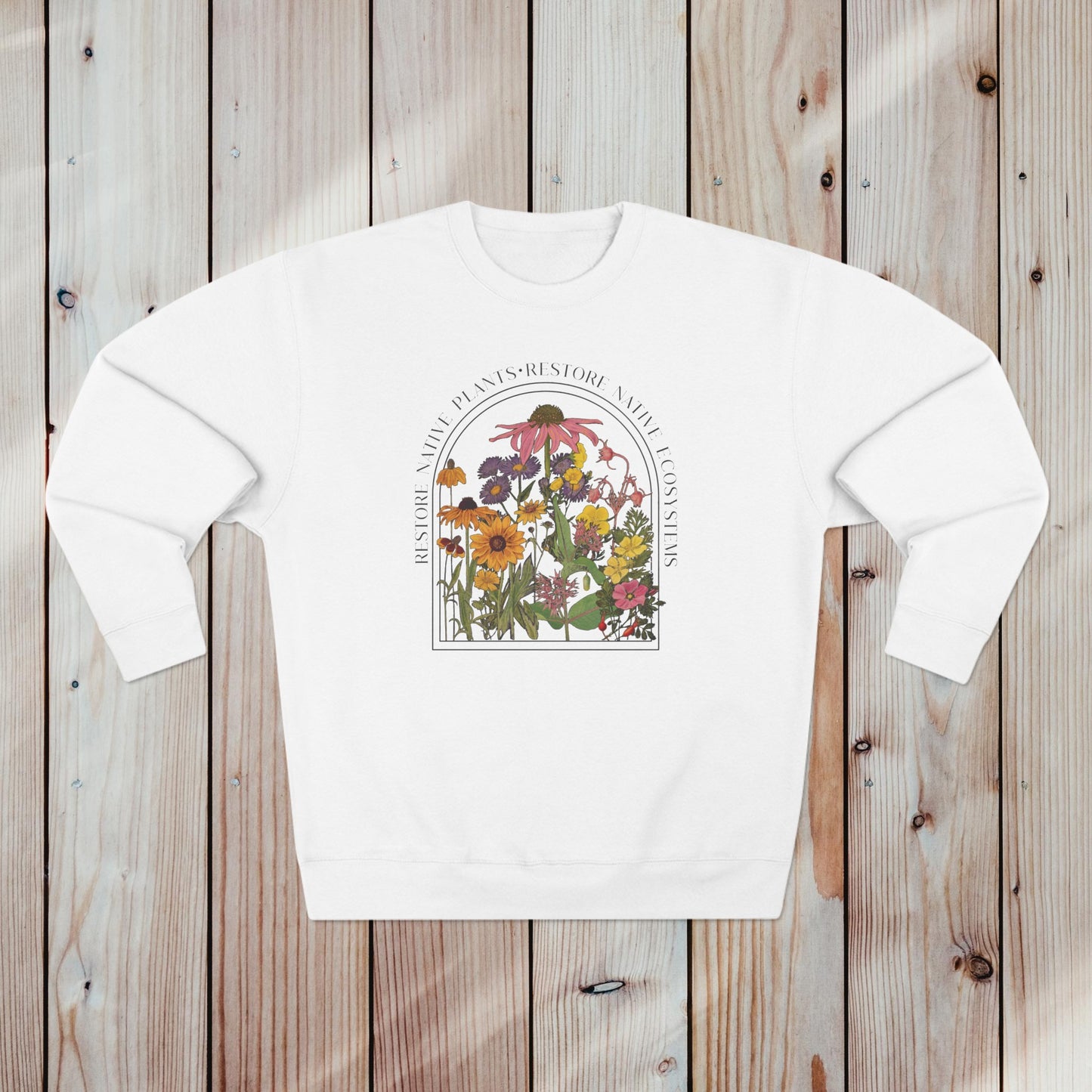 Save Native Plants Unisex Sweatshirt for Conservation, Ecology, Environment. For Nature Lovers, Naturalists, Gardeners