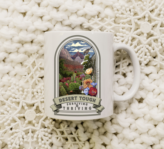 Desert Tough Native Plant Mug 11oz, Support the Environment with Native Plants. Celebrate Your Garden's Natural Strength. Thrive!